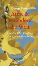 Atme & verandere die Welt