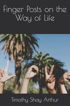 Finger Posts on the Way of Life