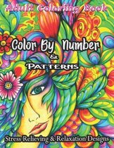 Adult Coloring Book Color By Number & Patterns Stress Relieving & Relaxation Designs