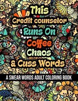 This Credit counselor Runs On Coffee, Chaos and Cuss Words