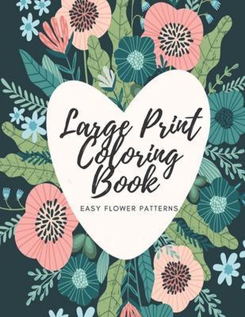 Large Print Coloring Book Easy Flower Patterns van Mb Caballero