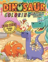 Dinosaur Coloring Activity Book for Kids Ages 4-8: Dinosaur and Prehistoric Coloring Pages and Activities