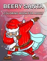 Beery Santa Coloring Book for Adult
