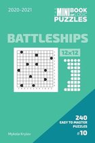 The Mini Book Of Logic Puzzles 2020-2021. Battleships 12x12 - 240 Easy To Master Puzzles. #10