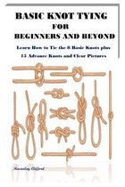 Basic Knot Tying for Beginners and Beyond