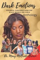 Dark Emotions: Colorful Conversations for Black Women and Girls