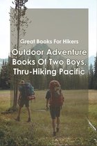 Great Books For Hikers_ Outdoor Adventure Books Of Two Boys, Thru-hiking Pacific