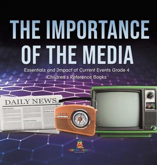 The Importance of the Media Essentials and Impact of Current ... - cover