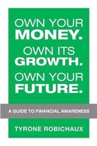 Own Your Money. Own Its Growth. Own Your Future.