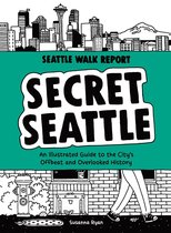 Seattle Walk Report - Secret Seattle (Seattle Walk Report)