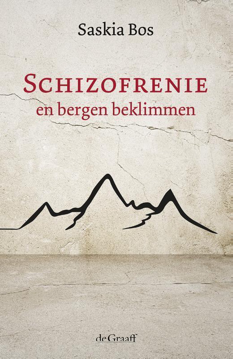 Schizofrenie en bergen beklimmen - Saskia Bos