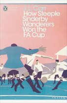 Penguin Modern Classics - How Steeple Sinderby Wanderers Won the F.A. Cup