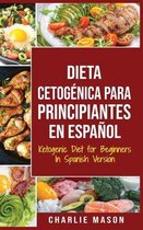 Dieta cetogenica para principiantes En Espanol/ Ketogenic Diet for Beginners In Spanish Version