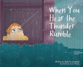 When the Thunder Rumbles