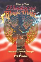 Madness in the Magic Maze