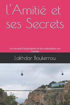 l'Amitie et ses Secrets