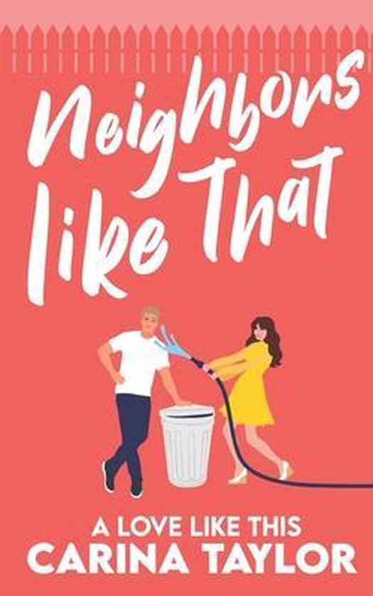 neighbors-like-that-carina-taylor-9781692529697-boeken-bol