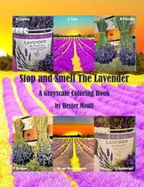 Stop and Smell The Lavender