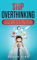 Stop Overthinking