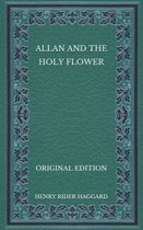 Allan and the Holy Flower - Original Edition