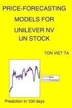 Price-Forecasting Models for Unilever NV UN Stock