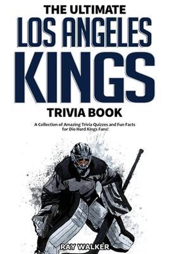 The Ultimate Los Angeles Kings Trivia Book - cover