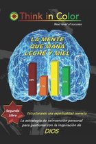 La Mente Que Mana Leche Y Miel: Segundo libro