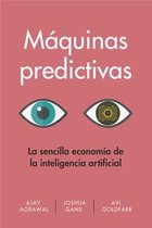 Máquinas Predictivas (Prediction Machines Spanish Edition)