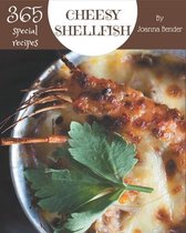 365 Special Cheesy Shellfish Recipes