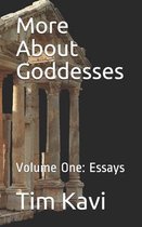 More About Goddesses: Volume One