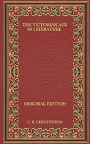 The Victorian Age in Literature - Original Edition