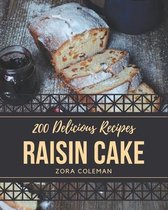 200 Delicious Raisin Cake Recipes