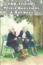 400 _friends_ Trivia Questions _ Answers