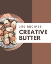 350 Creative Butter Recipes
