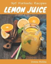 365 Fantastic Lemon Juice Recipes