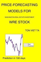 Price-Forecasting Models for Washington Real Estate Investment WRE Stock