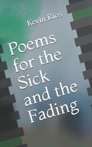 Poems for the Sick and the Fading