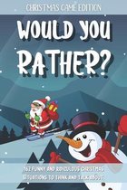 Would You Rather Christmas Game Edition