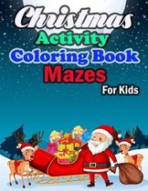 Christmas Activity Coloring Book Mazes For Kids