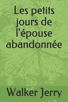 Les petits jours de l'epouse abandonnee