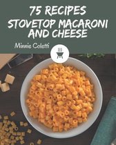 75 Stovetop Macaroni and Cheese Recipes