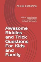 Awesome Riddles and Trick Questions For Kids and Family