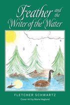 Feather And The Writer Of The Water