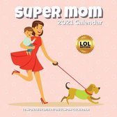 Super Mom LOL Calendar 2021