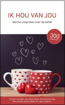 Ik hou van jou - Uitspraken over de liefde - cadeau boek - Valentijn - citaten - waarom ik van je hou