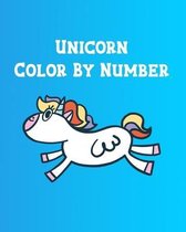 Unicorn Color by Number: Unicorn Color by Numbers for Kids Ages 4-8