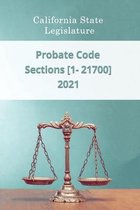 Probate Code 2021 - Sections [1 - 21700]