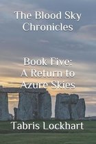 The Blood Sky Chronicles: Book Five