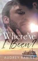 Where've I Been