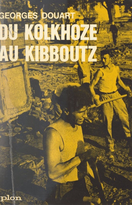 Du kolkhoze au kibboutz (ebook), Georges Douart | 9782402286756 ...